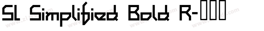 SL Simplified Bold R字体转换